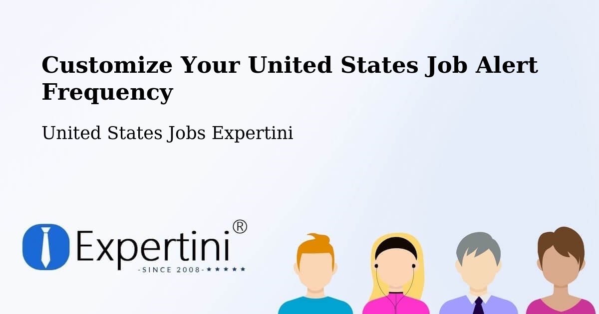Customize Your United States Job Alert Frequency - United States Jobs Expertini